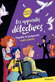 Title: Les apprentis détectives - Enquête et pickpocket, Author: Agnès Laroche