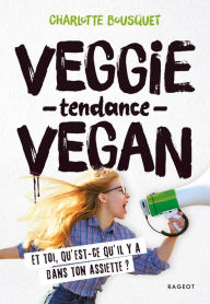 Title: Veggie tendance vegan, Author: Charlotte Bousquet