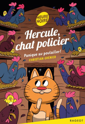 Hercule Chat Policier Panique Au Poulailler By Christian Grenier Nook Book Ebook Barnes Noble