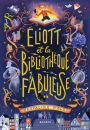 Éliott et la bibliothèque fabuleuse