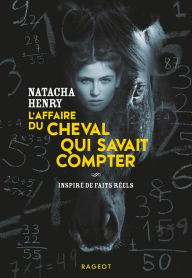 Title: L'affaire du cheval qui savait compter, Author: Natacha Henry