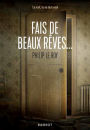 Fais de beaux rêves...