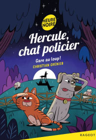 Title: Hercule, chat policier - Gare au loup !, Author: Christian Grenier