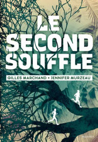 Title: Le second souffle, Author: Gilles Marchand