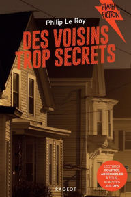 Title: Des voisins trop secrets, Author: Philip Le Roy