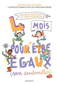 Title: 4 mois pour être égaux sans s'embrouiller, Author: Sophie Rigal-Goulard