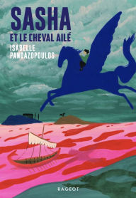 Title: Sasha et le cheval ailé, Author: Isabelle Pandazopoulos