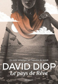 Title: Le pays de Rêve, Author: David Diop