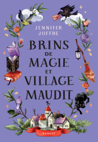Title: Brins de magie et village maudit, Author: Jennifer Joffre