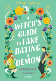 Title: A Witch's Guide to fake dating a demon, Author: Sarah Hawley