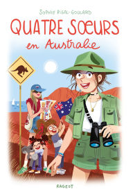 Title: Quatre soeurs en Australie, Author: Sophie Rigal-Goulard
