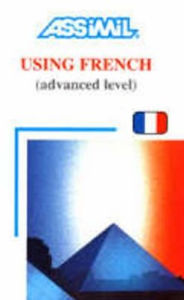 Title: Using French Advanced Level, Author: U S Interstate Commerce Commission