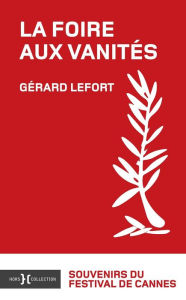 Title: La foire aux vanités, Author: Gérard Lefort