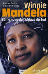 Title: Winnie Mandela: L'Ame noire de l'Afrique du Sud, Author: Stephen Smith