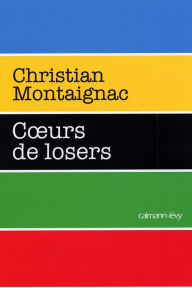 Title: Coeurs de losers, Author: Christian Montaignac