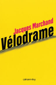 Title: Vélodrame, Author: Jacques Marchand