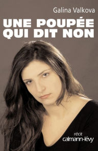 Title: Une poupée qui dit non, Author: Galina Valkova