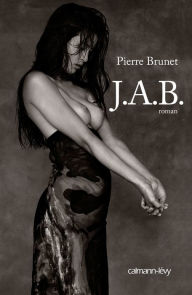 Title: J.A.B., Author: Pierre Brunet