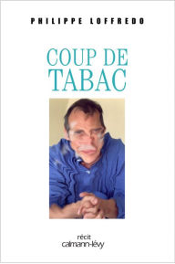 Title: Coup de tabac, Author: Philippe Loffredo