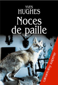Title: Noces de paille, Author: Yves Hughes
