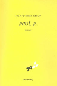 Title: Paul P., Author: Jean-Pierre Saucy