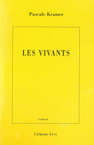 Title: Les Vivants, Author: Pascale Kramer