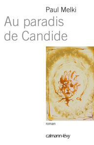 Title: Au paradis de Candide, Author: Paul Melki