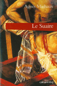 Title: Le Suaire, Author: Agnès Michaux