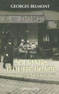 Title: Souvenirs d'outre-monde: Histoire d'une naissance, Author: Georges Belmont
