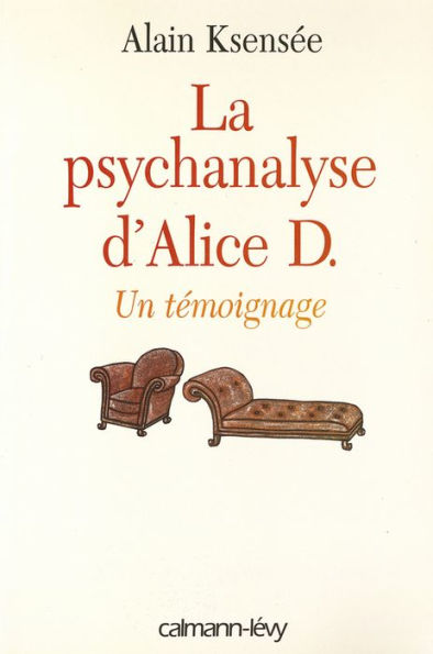 La Psychanalyse d'Alice D.: Un témoignage