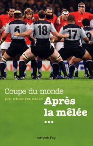 Title: Coupe du Monde Après la mêlée..., Author: Jean-Christophe Collin
