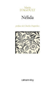 Title: Nelida: préface et notes de Charles F. Dupêchez, Author: Marie d' Agoult