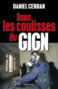 Title: Dans les coulisses du GIGN, Author: Daniel Cerdan