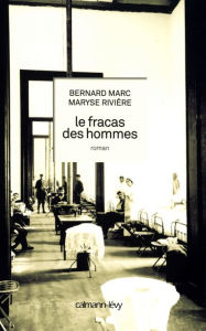 Title: Le Fracas des hommes, Author: Bernard Marc