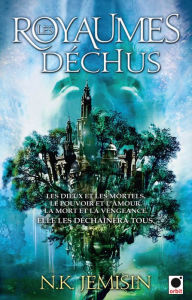 Title: Les Royaumes déchus (The Broken Kingdoms), Author: N. K. Jemisin