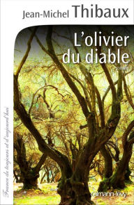 Title: L'Olivier du diable, Author: Jean-Michel Thibaux