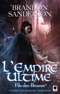 Title: L'empire ultime: Fils-des-brumes tome 1 (Mistborn: The Final Empire), Author: Brandon Sanderson