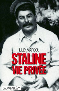 Title: Staline, vie privée, Author: Lilly Marcou