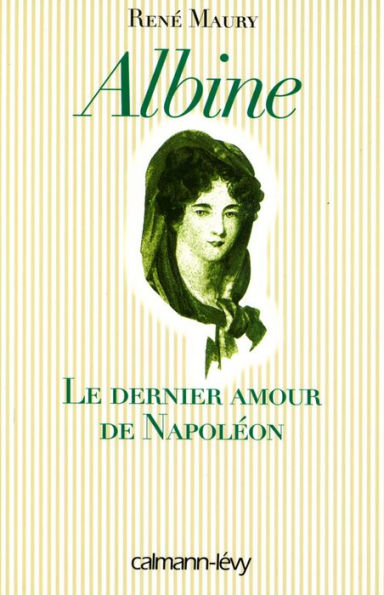 Albine: Le Dernier Amour de Napoléon