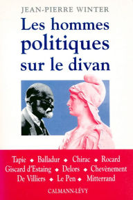 Title: Les Hommes politiques sur le divan, Author: Jean-Pierre Winter