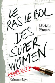 Title: Le Ras-le-bol des superwomen -Ned-: Nouvelle édition, Author: Michèle Fitoussi