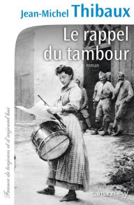 Title: Le Rappel du tambour, Author: Jean-Michel Thibaux