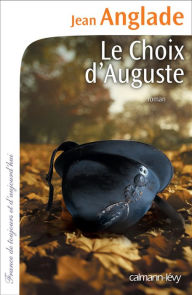 Title: Le Choix d'Auguste, Author: Jean Anglade