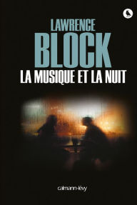 Title: La musique et la nuit, Author: Lawrence Block