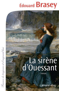 Title: La Sirène d'Ouessant, Author: Edouard Brasey