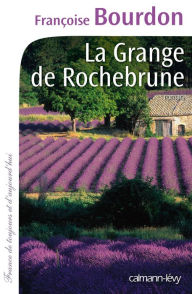 Title: La Grange de Rochebrune, Author: Françoise Bourdon