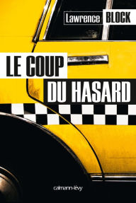 Title: Le Coup du hasard, Author: Lawrence Block