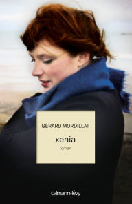 Title: Xenia, Author: Gérard Mordillat