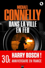 Title: Dans la ville en feu, Author: Michael Connelly