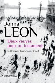 Title: Deux veuves pour un testament, Author: Donna Leon